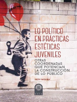 cover image of Lo político en prácticas estéticas juveniles